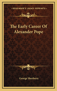 The Early Career of Alexander Pope