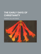 The Early Days of Christianity