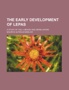 The Early Development of Lepas. a Study of Cell-Lineage and Germ-Layers