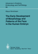The Early Development of Morphology and Patterns of the Face in the Human Embryo