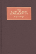 The Early English Baptists, 1603-49
