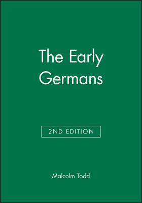 The Early Germans - Todd, Malcolm, FSA