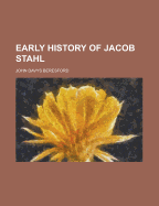 The Early History of Jacob Stahl