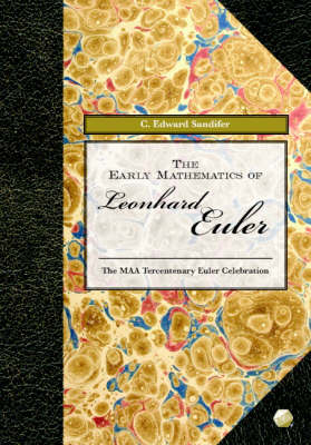 The Early Mathematics of Leonhard Euler - Sandifer, C. Edward
