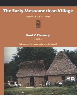 The Early Mesoamerican Village: Updated Edition - Flannery, Kent V (Editor)