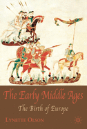 The Early Middle Ages: The Birth of Europe