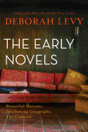 The Early Novels: Beautiful Mutants, Swallowing Geography, the Unloved