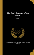 The Early Records of the Town ..; Volume 3