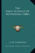 The Early Schools of Methodism (1886)