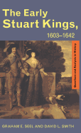 The Early Stuart Kings, 1603-1642