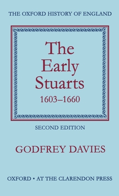 The Early Stuarts, 1603-1660 - Davies, Godfrey