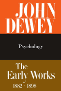 The Early Works of John Dewey, Volume 2, 1882 - 1898: Psychology, 1887volume 2