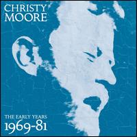 The Early Years 1969-1981 - Christy Moore