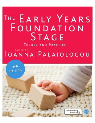 The Early Years Foundation Stage: Theory and Practice - Palaiologou, Ioanna (Editor)