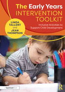 The Early Years Intervention Toolkit: Inclusive Activities to Support Child Development