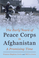 The Early Years of Peace Corps in Afghanistan: A Promising Time