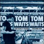 The Early Years, Vol. 1 - Tom Waits