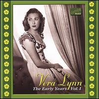 The Early Years, Vol. 1 - Vera Lynn