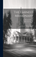 The Earnest Missionary: A Memoir of Horatio Pearse