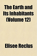 The Earth and Its Inhabitants (Volume 12)