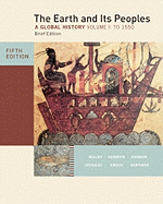 The Earth and Its Peoples, Volume 1: A Global History: To 1550