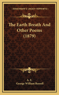 The Earth Breath and Other Poems (1879)