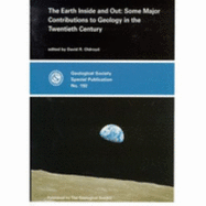 The Earth Inside and Out: Some Major Contributions to Geology in the Twentieth Century