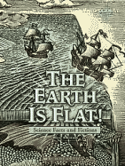 The Earth Is Flat!: Science Facts and Fictions - Atkinson, Mary