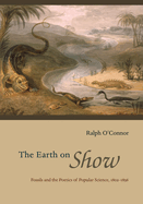 The Earth on Show: Fossils and the Poetics of Popular Science, 1802-1856