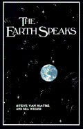 The Earth Speaks - Van Matre, Steve, and Weiler, Bill