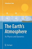 The Earth's Atmosphere: Its Physics and Dynamics