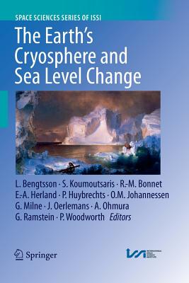 The Earth's Cryosphere and Sea Level Change - Bengtsson, Lennart (Editor), and Koumoutsaris, Simeon (Editor), and Bonnet, R -M (Editor)