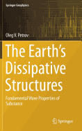 The Earth's Dissipative Structures: Fundamental Wave Properties of Substance