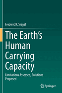 The Earth's Human Carrying Capacity: Limitations Assessed, Solutions Proposed