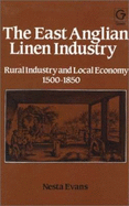 The East Anglian Linen Industry: Rural Industry and Local Economy, 1500-1850