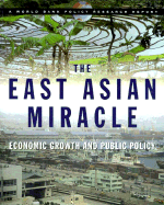 The East Asian Miracle: Economic Growth and Public Policy - World Book, Inc