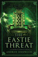 The Eastie Threat: A Humorous Fantasy Novel