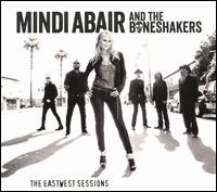 The Eastwest Sessions - Mindi Abair/The Boneshakers