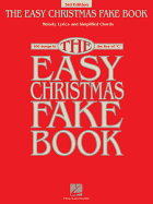 The Easy Christmas Fake Book: 100 Songs in the Key of C