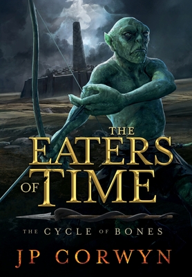 The Eaters of Time - Corwyn, Jp