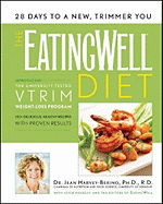 The Eating Well Diet: Introducing the University-Tested VTrim Weight-Loss Program