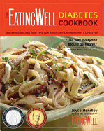 The EatingWell Diabetes Cookbook: 275 Delicious Recipes and 100+ Tips for Simple, Everyday Carbohydrate Control