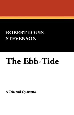 The Ebb-Tide - Stevenson, Robert Louis