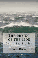 The Ebbing of the Tide: South Sea Stories