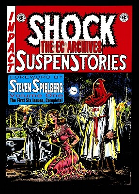 The EC Archives: Shock Suspenstories Volume 1 - Feldstein, Al (Artist), and Wood, Wally (Artist), and Davis, Jack (Artist)