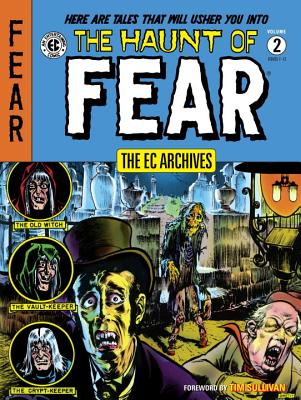 The EC Archives: The Haunt of Fear, Volume 2 - Feldstein, Albert B, and Gaines, William M, and Ingels, Graham