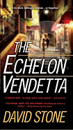 The Echelon Vendetta - Stone, David