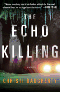 The Echo Killing: A Mystery