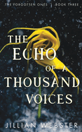 The Echo of a Thousand Voices