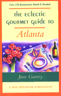 The Eclectic Gourmet Guide to Atlanta